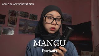 Download lagu Mangu - Fourtwnty | Azera Cover mp3