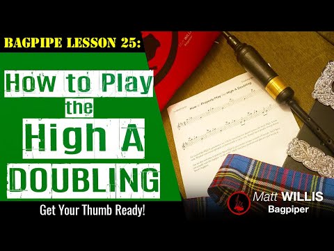 Bagpipe Lesson 25: How to Play the High A Doubling!