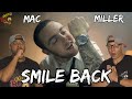 EXACTLY WHY THE GAME IS MISSING MAC!!! | Mac Miller - Smile Back Reaction