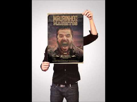 Maurinho e Os Mauditos - Sujeito de Sorte