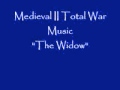 Medieval II Total War Music "The Widow" 
