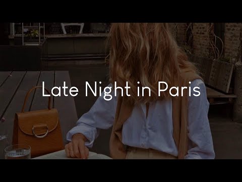 Late Night in Paris - French music to chill to