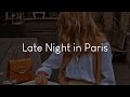 Late Night in Paris - French music to chill to