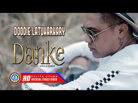 Doddie Latuharhary - DANKE (Official Lyrics Video)