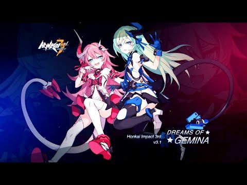 New version – [Dreams of Gemina] - Honkai Impact 3rd