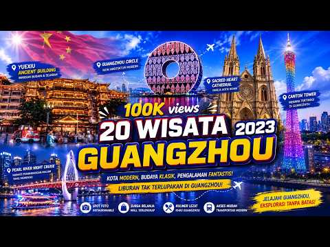 20 Tempat Wisata Terbaik GUANGZHOU - CHINA, No. 3, 6,8, 14 dan 17 paling populer Tahun 2023