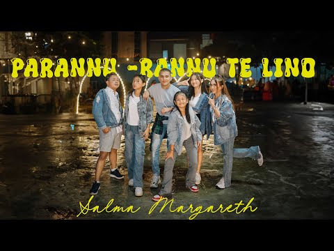 Parannu-rannu Te Lino - Salma Margareth