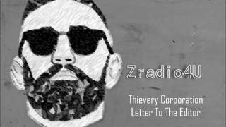 Thievery Corporation -  Letter To The Editor