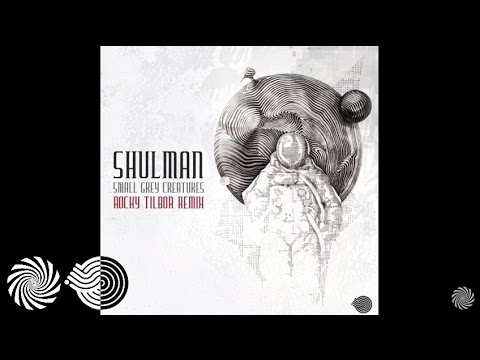 Shulman - Small Grey Creatures (Rocky Tilbor Remix)