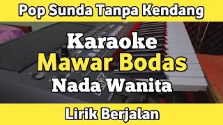 Download lagu Mawar Bodas - Karaoke Tanpa Kendang Nada Cewek Lirik | Yamaha PSR SX600 mp3