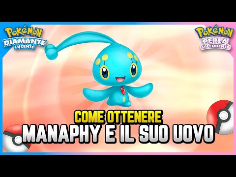 [GUIDA] Come ottenere Manaphy e il suo uovo su Diamante Lucente e Perla Splendente