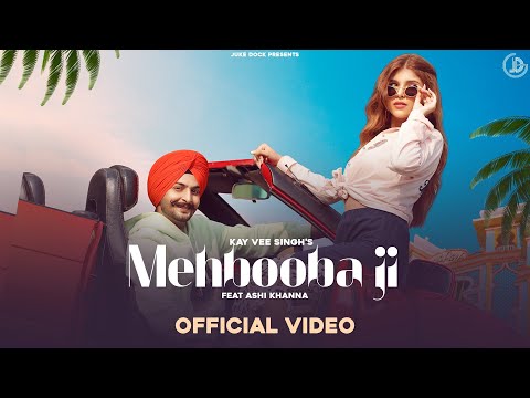 Mehbooba Ji : Kay Vee Singh | Ashi Khanna (Official Video) Cheetah | Juke Dock