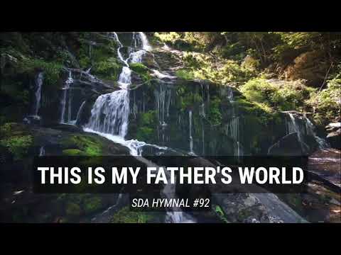 This is my Father's World (SDA Hymnal #92)