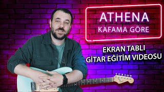 Athena Kafama Göre Gitar Dersi (Nasıl Çalınır?)