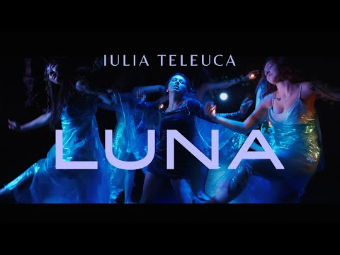 Iulia Teleuca - LUNA (Official Video)