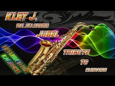 Kley J. Feat. Luca Signorini - Jubel Extended Mix (Karaoke Tribute To Klingande)