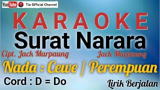 Download lagu Surat Narara Karaoke Versi Cewe/Perempuan/Female||Karaoke Surat Narara Versi Cewe|Cipt.Jack Marpaung mp3