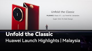 Huawei Unfold the Classic -Huawei Launch Highlights | Malaysia