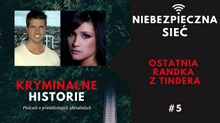 NIEBEZPIECZNA SIEĆ: OSTATNIA RANDKA Z TINDERA #5