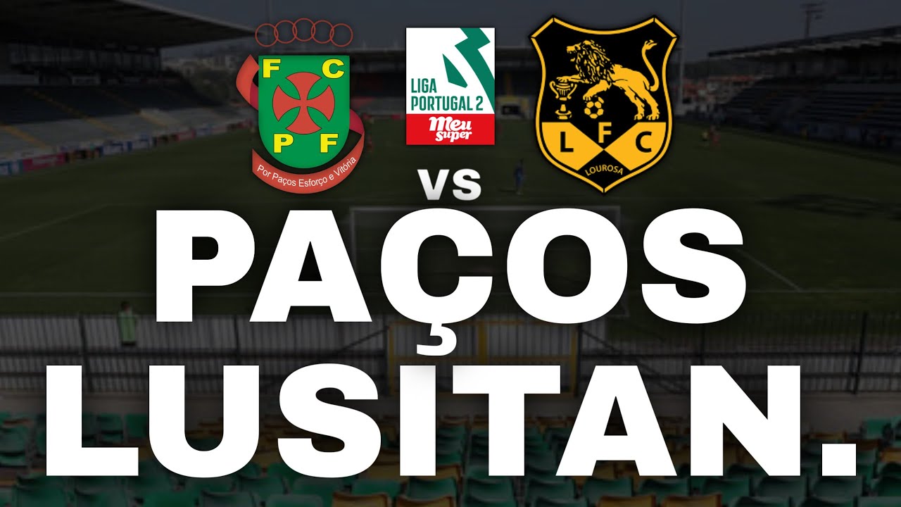 Pacos Ferreira vs Lusitania FC Goals and Key Moments Season 2025/2026