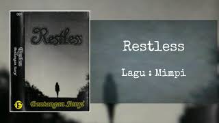Download lagu Restless - Mimpi mp3 Download lagu Restless - Mimpi mp3
