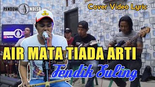 Download lagu AIR MATA TIADA ARTI - VOC. FENDIK | PENDOWO NDESO mp3 Download lagu AIR MATA TIADA ARTI - VOC. FENDIK | PENDOWO NDESO mp3