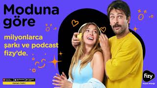 Moduna göre milyonlarca şarkı ve podcast fizy'de!