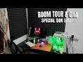 ROOM TOUR Q A 50K SUBSCRIBER SPECIAL DEK UJANG