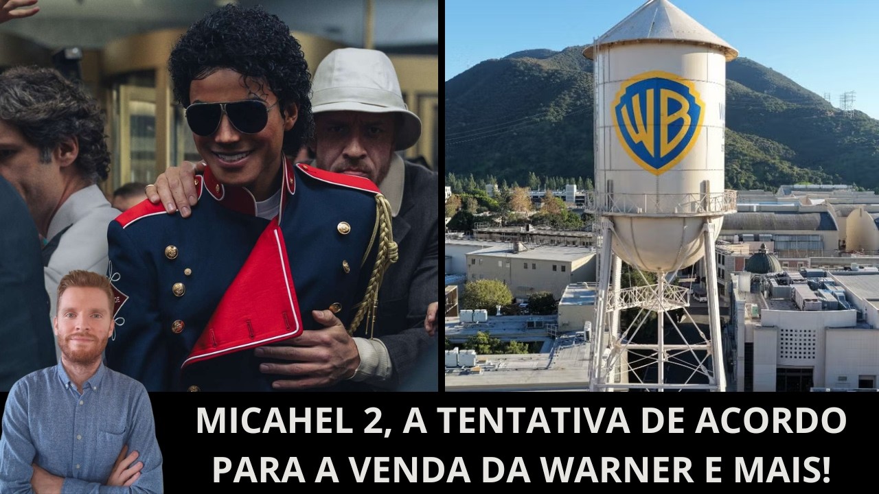 Ao vivo: Michael 2, a busca pelo acordo para a venda da Warner, Sicario 3 e mais!