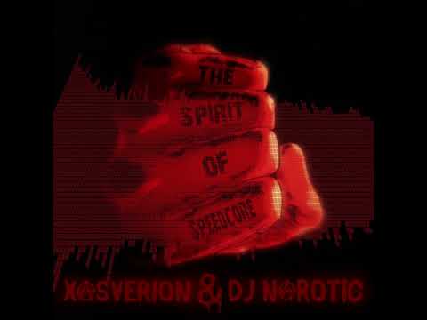 Xasverion & DJ Narotic - The Spirit Of Speedcore