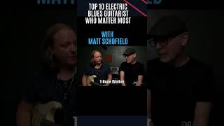 Top 10 Blues Guitarist w/ Matt Schofield #guitar #bluesguitar #mattschofield  #bbking