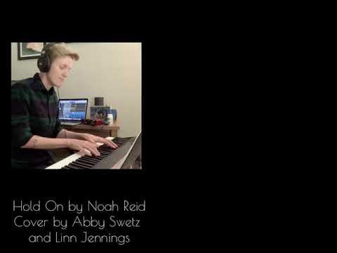 Hold On - Noah Reid (cover by Linn Jennings and Abby Swetz)