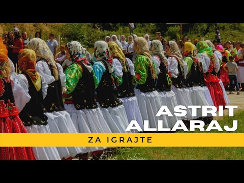 Astrit Allaraj- Za Igrajte - Dasem ne Shishtavec
