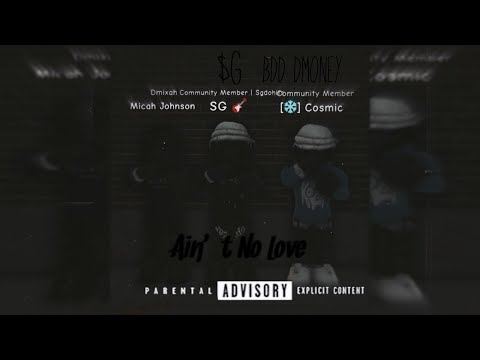 SG x Dmoney - Ain’t No Love (94 Pt 2)