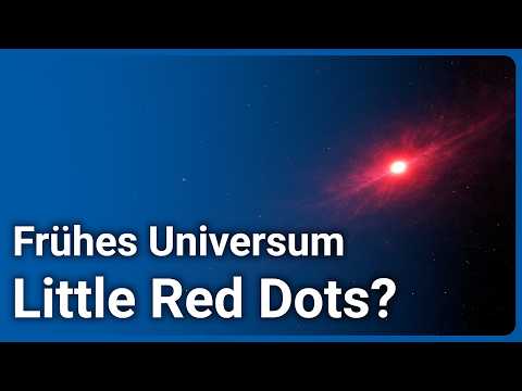 Video Thumbnail: Little Red Dots im frühen Universum • Die ersten Schwarzen Löcher? | Andreas Müller