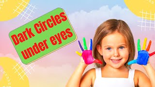 Dark Circles under eyes of children - how to prevent and treat? (Podcast)
