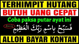 Download lagu AYAT MAHA KUAT !!! MENARIK UANG RATUSAN JUTA MELUNASI HUTANG MILIARAN – DOA CEPAT LUNASI HUTANG mp3