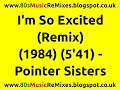 I'm So Excited (Remix) - The Pointer Sisters ...