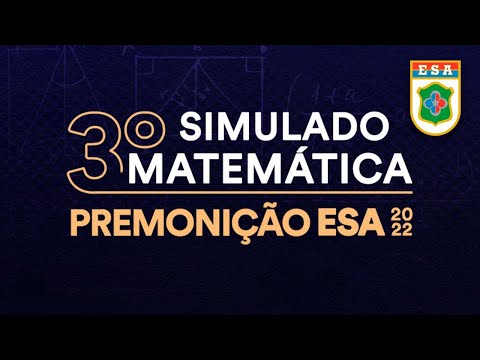 Correção 3º Simulado Premonição Matemática - ESA 2022