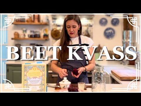 HOW TO MAKE BEET KVASS | A TRULY Nutritious FERMENTED Beverage