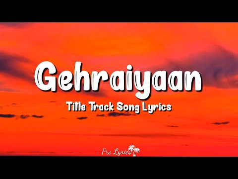 Gehraiyaan Title Track  (Lyrics) | Deepika Padukone, Ananya Panday, Siddhant, Lothika