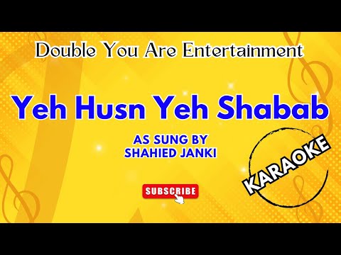 Karaoke: Yeh Husn Yeh Shabab - As Sung By Shahied Janki