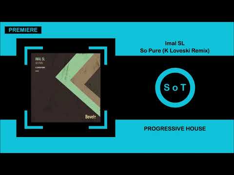 Imal SL - So Pure (K Loveski Remix) [PREMIERE] [Progressive House] [Bevel Rec]