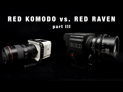 RED Komodo 6k vs. RED Raven 4.5k - Part III Why I own Both!