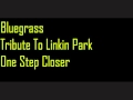One Step Closer - Bluegrass Tribute To Linkin Park ...