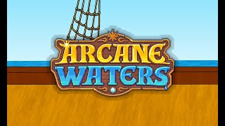 Arcane Waters: Playthrough 1