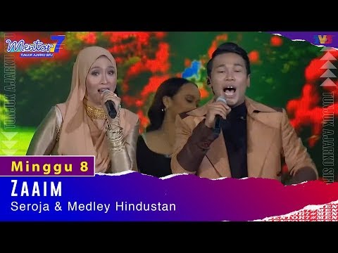 Zaaim - Seroja & Medley Hindustan  | Minggu 8 | #Mentor7