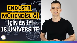 Endüstri Mühendisliği | En İyi Mühendislik Fakülteleri Tercih Listesi
