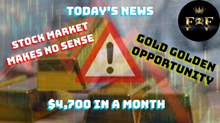 F2F - Embrace For Impact, GOLD, Market Makes No Sense