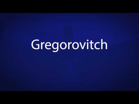 How to pronounce Gregorovitch [ Harry potter characters]